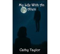My Life With An Alien