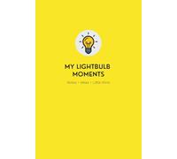 My Lightbulb Moments: Blank Notebook (6 x 9 in) (Paperback): Notes • Ideas • Wins | Glossy Paperback | 150 Blank Pages with Corner Star Icons
