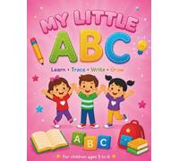 My Little ABC Booklet: Alphabet Handwriting Workbook for Kids Ages 3-6: Learn, Trace, Write, and Grow with Fun Capital and Lowercase Letter Activity Sheets