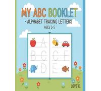 My Little ABC booklet - Alphabet tracing letters for age group of 3-5: Trace the alphabet