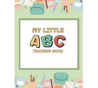 My Little ABC Tracing Book: Fun and Easy Alphabet & Numbers Tracing for Kids 3 - 5 Years Old