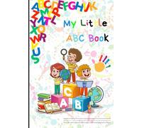 My Little ABC Tracing Book: My First ABC Writing Book - Tracing Letters A to Z for Little Learners