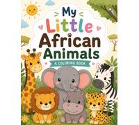 My Little African Animals: A Coloring Book
