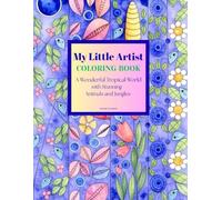 MY LITTLE ARTIST: COLORING BOOK