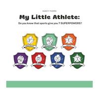 My Little Athlete:: Do you know that sports give you 7 SUPERPOWERS?
