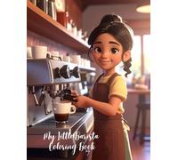 My Little Barista: Coloring Book