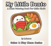 My Little Bento: A Menu Coloring Book for Little Chefs