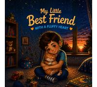 My little best friend: with a fluffy heart