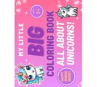 My Little Big Coloring Book All about Unicorns! | Coloring Book for Kids Cute Fun Easy to Color