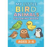 My Little Bird Animals Coloring Book (Ages 3-6)
