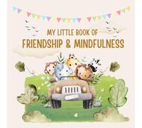 My little book of Friendship and Mindfulness - With Space for Friends, Feelings, Affirmations & Mindfulness Activities - For Kids Ages 5 to 10: Zoo ... Paper - Perfect for Everyday Creativity