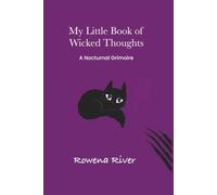 My Little Book of Wicked Thoughts- A Nocturnal Grimoire
