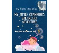 My Little Champion's Dreamland Adventure: Bedtime Stories for Kids