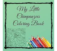 My Little Chimpanzees Coloring Book