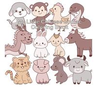 My Little Chinese Zodiac Coloring Book: A cute and fun introduction to the 12 Chinese zodiac animals!