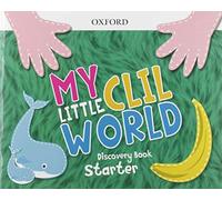 My Little CLIL World. Starter. Discovery Book