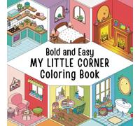 My Little Corner: Coloring Book for Adults. Relaxing and Charming Hygge-Inspired Spaces for Creativity and Stress Relief