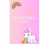 My Little Diary: For Me Only!: Cute Gift Notebook Journal for Young Daughters and Children