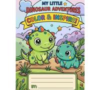 My Little Dinosaur Adventures coloring book: Fun and easy coloring pages for kids 4-15