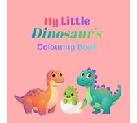 My Little Dinosaur's Coloring Book