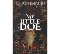 My Little Doe: Dark Romantasy Standalone | Captor Captive Romance | Werewolf Shifter | Grief and Healing | Slow Burn | Found Family | HEA