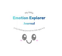 My Little Emotion Explorer: A feelings activity book for kids