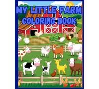 My Little Farm Coloring Book: Adorable Illustrations for Your Little Ones