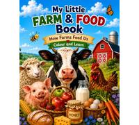 My Little Farm & Food Book: How Farms Feed us - Colouring and Learning