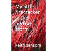 My little firecracker in the perfect storm