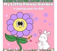 My Little Flower Garden: A Coloring Book for kids 8.5*8.5 size Glossy Finish