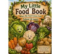 My Little Food Book: Where My Food Comes from - Colour and Learn
