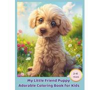 My Little Friend Puppy: Adorable Coloring Book for Kids Ages 2-6 with 25 Cute and Easy Illustrations