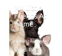 My Little Friends At Home: Children's Coloring Book