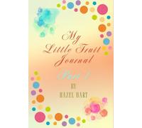 My Little Fruit Journal Part 1