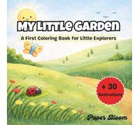 My Little Garden: A First Coloring Book for Little Explorers