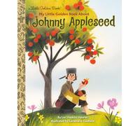 My Little Golden Book About Johnny Appleseed
