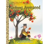 My Little Golden Book About Johnny Appleseed