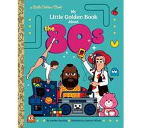 My Little Golden Book About the 80s