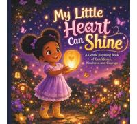 My Little Heart Can Shine Activity Workbook for Kids Ages 2-8: Positive Affirmations, Coloring Pages, Tracing, Matching Games, Drawing Activities, ... Preschool, Kindergarten, and Early Elementary