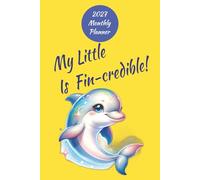 My Little Is Fin-Credible 2027 Monthly Planner: For Delta Delta Delta Sorority. Includes a Picture Page and Outfit Prep. 39 pages. 6x9 Inches.