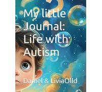 My little Journal: Life with Autism