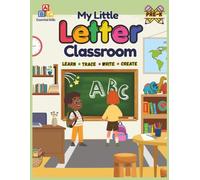 My Little Letter Classroom: A Preschool Handwriting Workbook for Learning Letters, Tracing & Writing