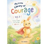 My Little Library of Courage (Vol. 2): A 3-in-1 Toolkit for Courage