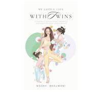 My Little Life with Twins: A Journey of Spiritual Growth, Resilience, and Love in the Heart of Motherhood