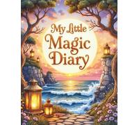 My Little Magic Diary: A 100-Page Colorful Journal for Reflection and Writing