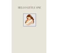 MY LITTLE ONE: A Baby Memory Book for First Year Milestones and Special Moments