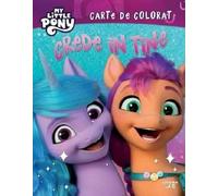 My Little Pony: Crede in tine!. Carte de colorat
