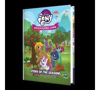 My Little Pony Roleplaying Game: Story of the Seasons Adventure & Sourcebook