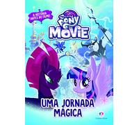 My Little Pony - The movie: Uma jornada mágica