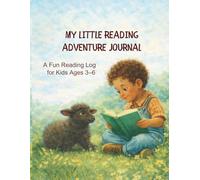 My Little Reading Adventure Journal: A Fun Reading Log for Kids Ages 3-6